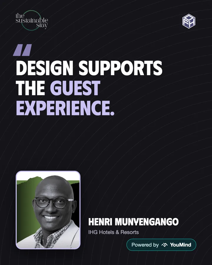 Quote card: Design supports the guest experience. Henri Munyengango, IHG Hotels & Resorts
